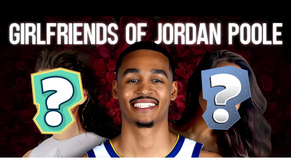 Jordan Poole's past Girlfriends